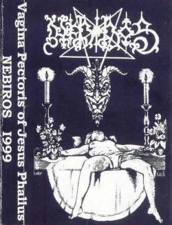 Nebiros (GER) : Vagina Pectoris of Jesus Phallus